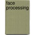 Face Processing