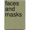 Faces And Masks door Eduardo Galeano