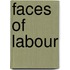 Faces Of Labour