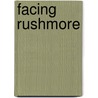 Facing Rushmore by Jacques Martin
