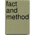 Fact And Method