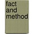 Fact And Method