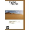 Facts& Theories door Bertram C . A . Windle