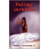 Fading Darkness door Thomas C. Habersham Jr.