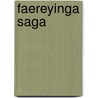 Faereyinga Saga by Anonymous Anonymous
