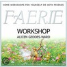 Faerie Workshop by Alice Geddes-Ward