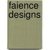 Faience Designs by Frances M. Bradbury