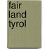 Fair Land Tyrol