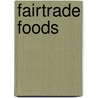 Fairtrade Foods door Cathy Boyle