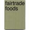 Fairtrade Foods by Cathy Boyle