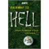 Fairway to Hell by Franz Lidz