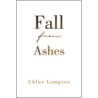 Fall From Ashes door Chloe Lomprey