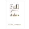 Fall From Ashes by Chloe Lomprey