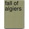 Fall of Algiers door John Newby Mosby