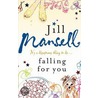 Falling For You door Jill Mansell