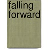Falling Forward by Rebecca Schumejda