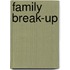 Family Break-Up