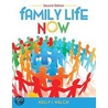 Family Life Now by Kelly Welch