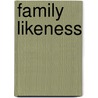 Family Likeness door Mary Jean Corbett