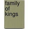 Family Of Kings by Unknown