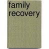 Family Recovery door Terence T. Gorski