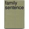Family Sentence by Jeanine Cornillot