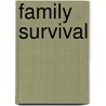 Family Survival door Kate Tym