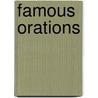 Famous Orations by Unknown