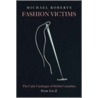 Fashion Victims by Michael Roberts
