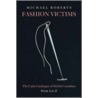 Fashion Victims door Michael Roberts