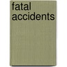 Fatal Accidents by Unknown