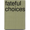 Fateful Choices door Onbekend