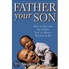 Father Your Son door Stephan B. Poulter