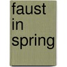 Faust In Spring by Angela Marco