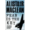 Fear Is The Key door Alistair MacLean