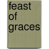 Feast Of Graces door Douglas Aitken