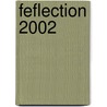 Feflection 2002 door Onbekend