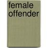 Female Offender by William Douglas Morrison