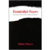 Femicidal Fears by Helene Meyers