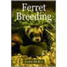 Ferret Breeding by James McKay