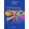 Fetal Radiology door Reinhard Schumacher