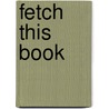 Fetch This Book door Elaine Waldorf Gewirtz