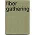 Fiber Gathering
