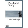 Field And Study door John Burroughs