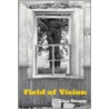 Field Of Vision door Lisa Knopp