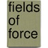 Fields Of Force