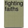 Fighting Faiths door Richard Polenberg