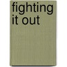 Fighting It Out by Atanas Tilev