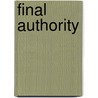 Final Authority by Robert J. Dobransky