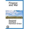 Finance And War door Raymond Sheffield Hamilton-Grace